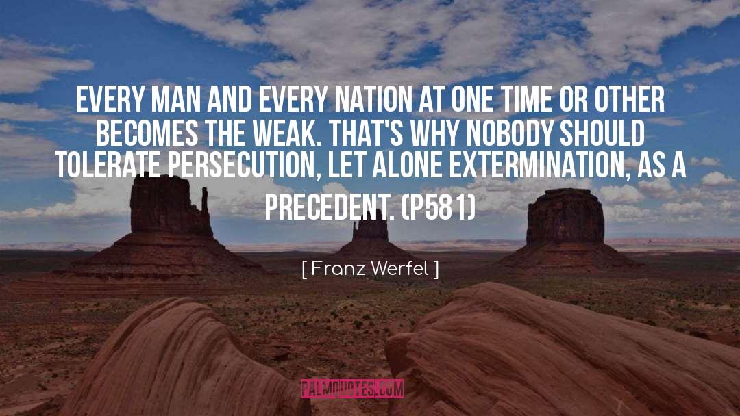 Franz Werfel Quotes: Every man and every nation