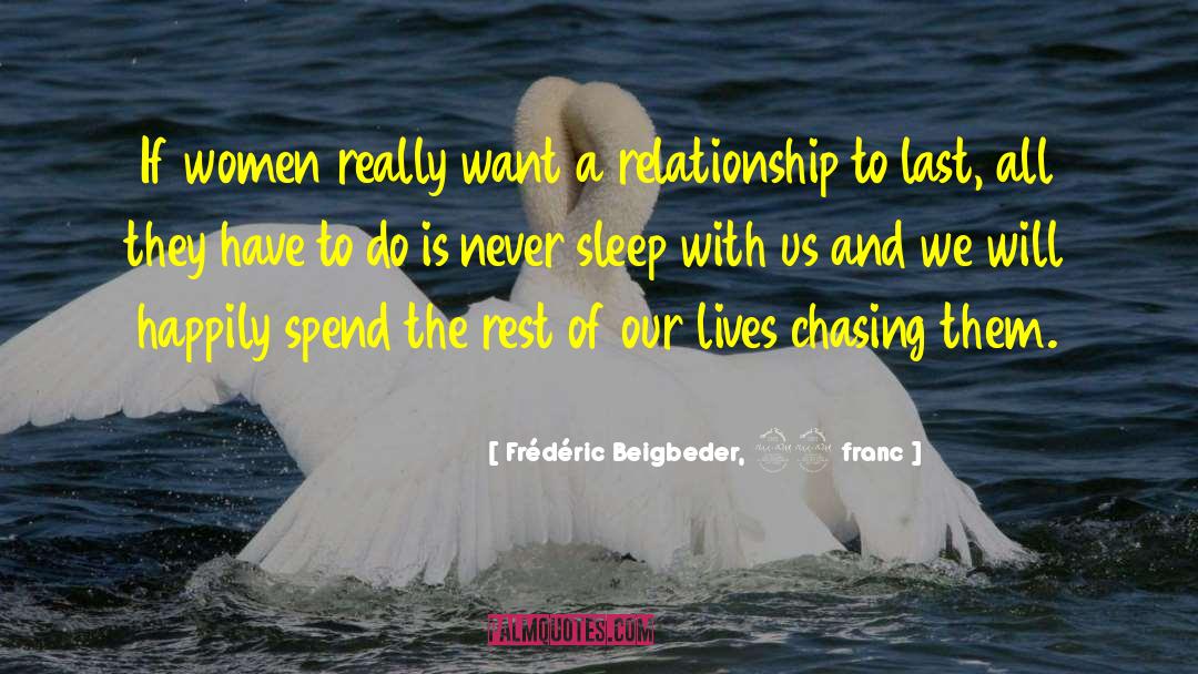 Frédéric Beigbeder, 99 Franc Quotes: If women really want a