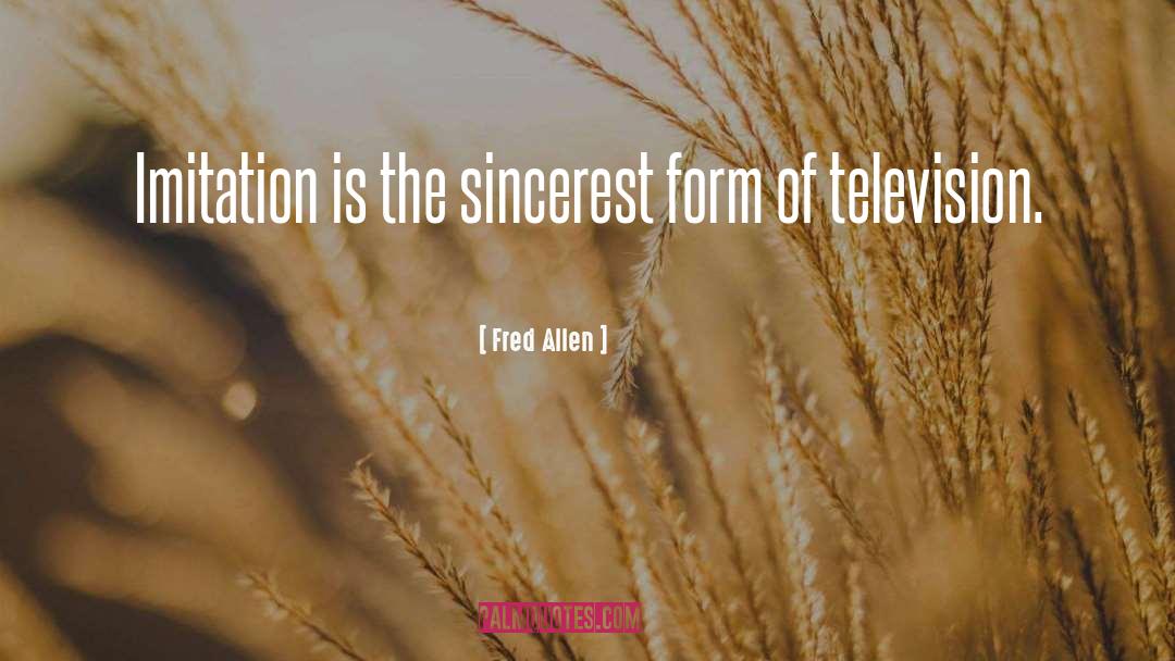 Fred Allen Quotes: Imitation is the sincerest form