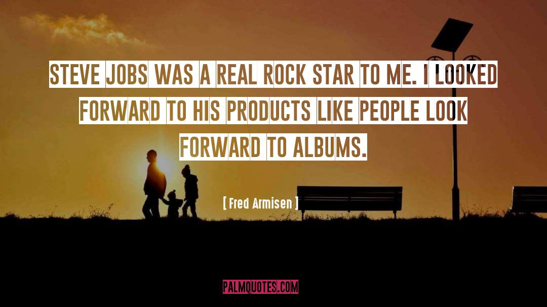Fred Armisen Quotes: Steve Jobs was a real