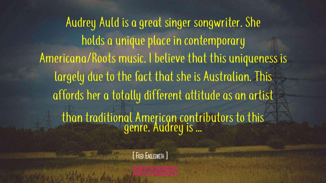 Fred Eaglesmith Quotes: Audrey Auld is a great