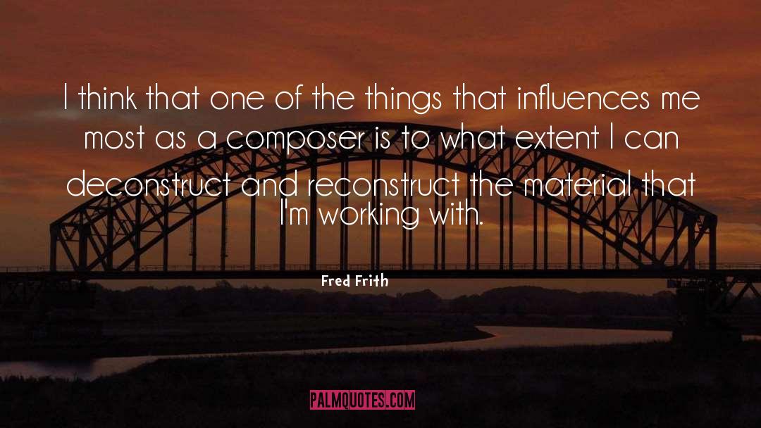 Fred Frith Quotes: I think that one of