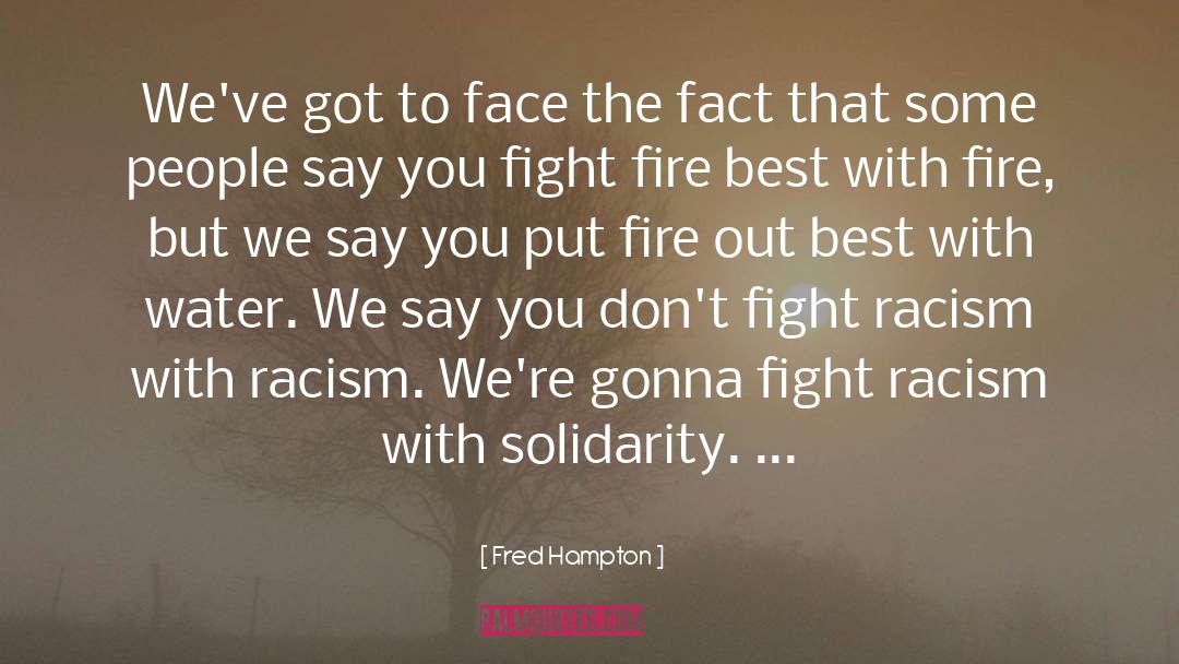 Fred Hampton Quotes: We've got to face the