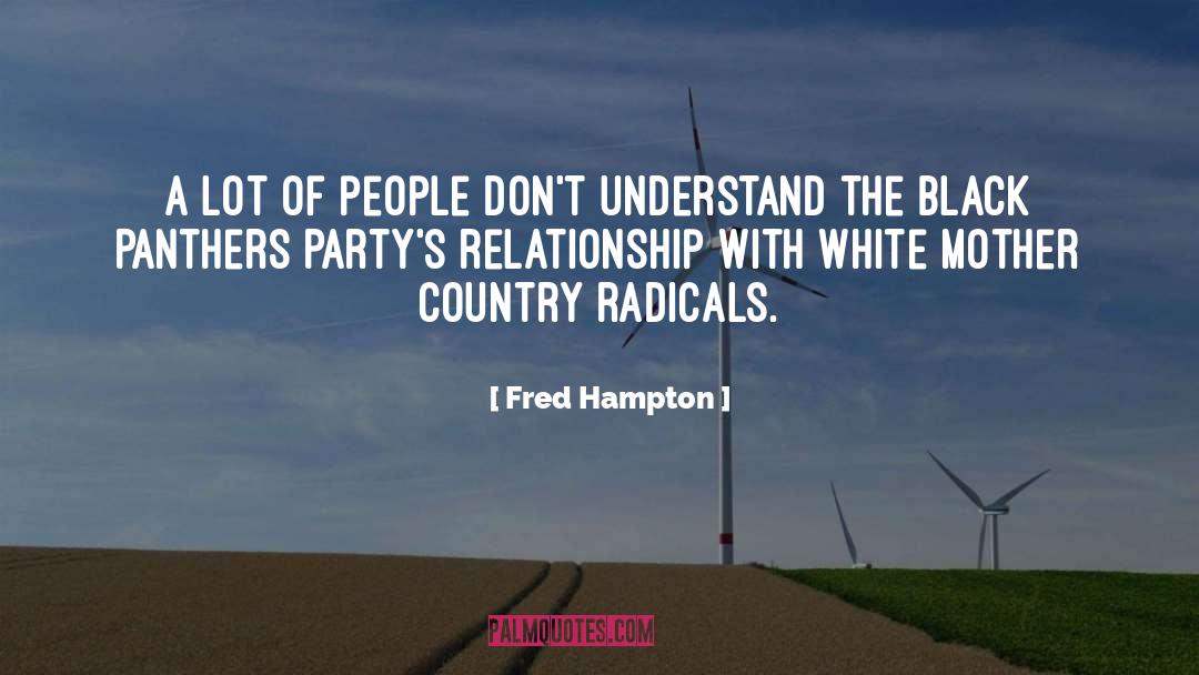 Fred Hampton Quotes: A lot of people don't