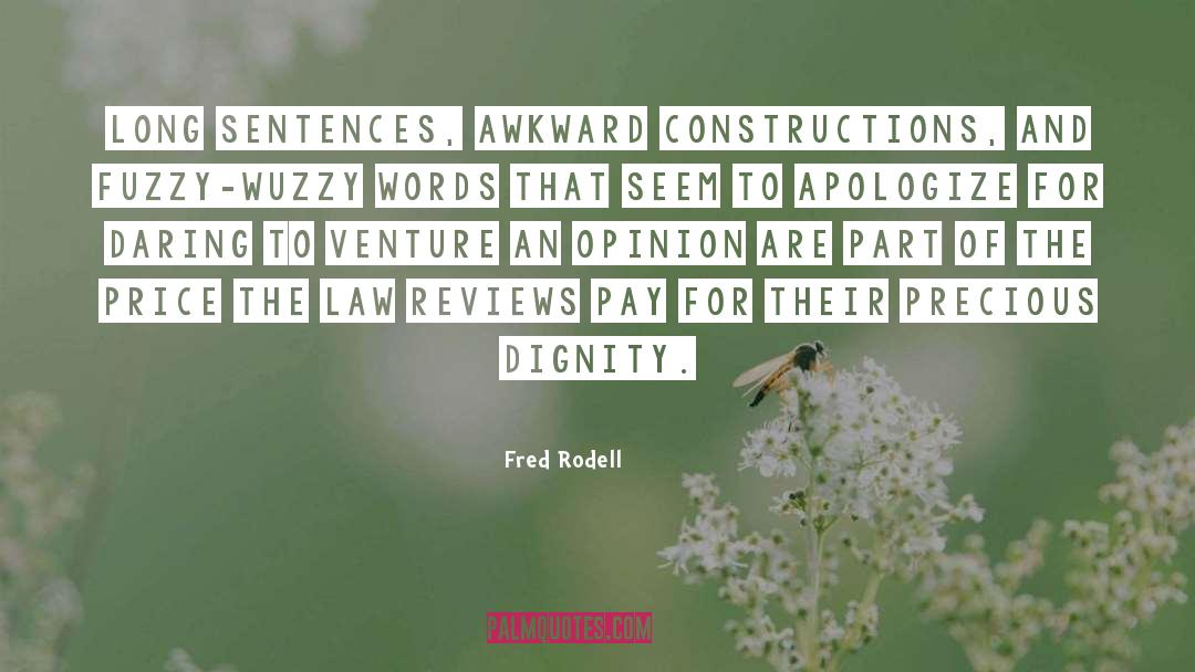Fred Rodell Quotes: Long sentences, awkward constructions, and