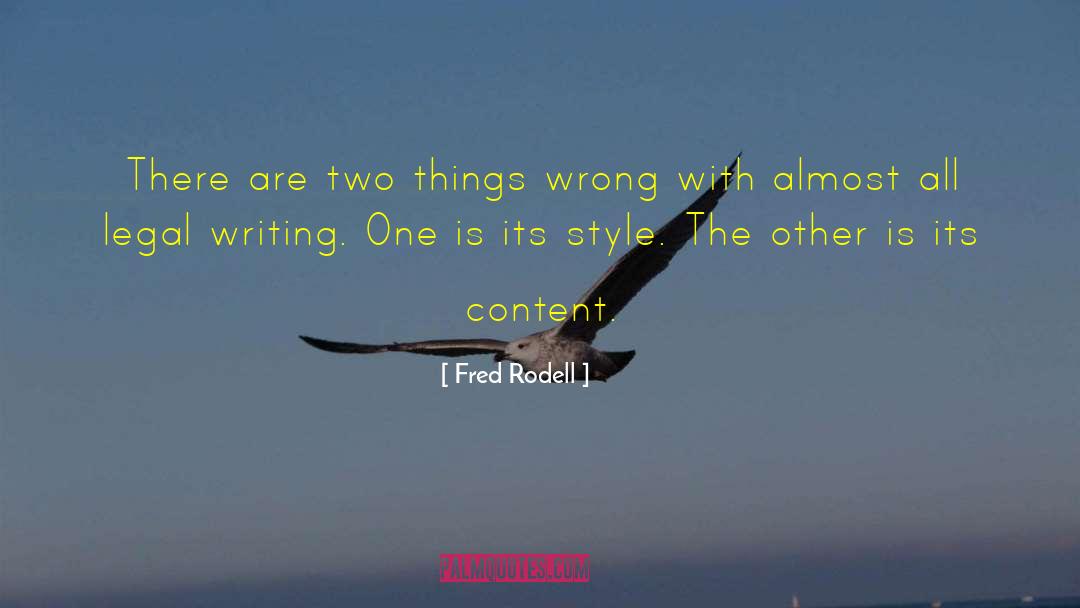 Fred Rodell Quotes: There are two things wrong