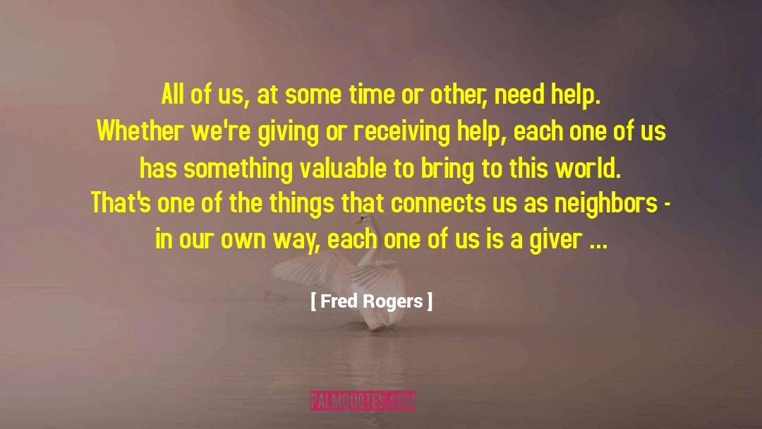 Fred Rogers Quotes: All of us, at some
