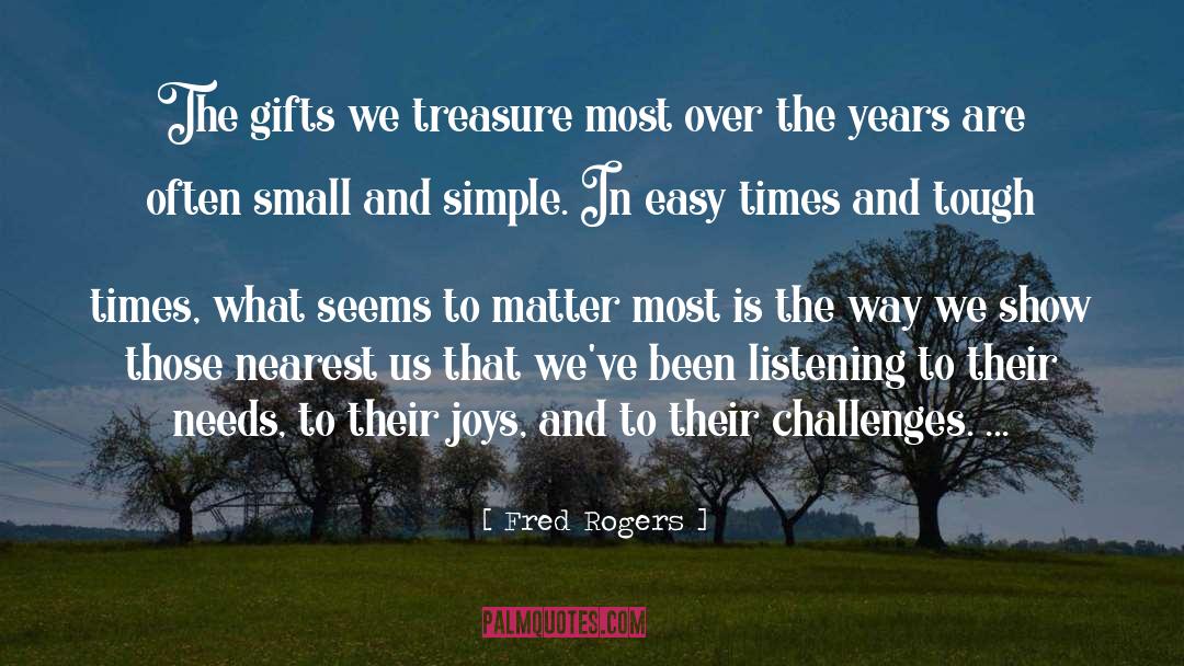 Fred Rogers Quotes: The gifts we treasure most