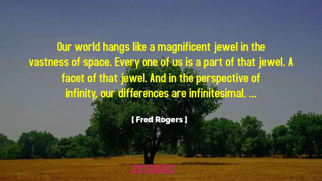 Fred Rogers Quotes: Our world hangs like a
