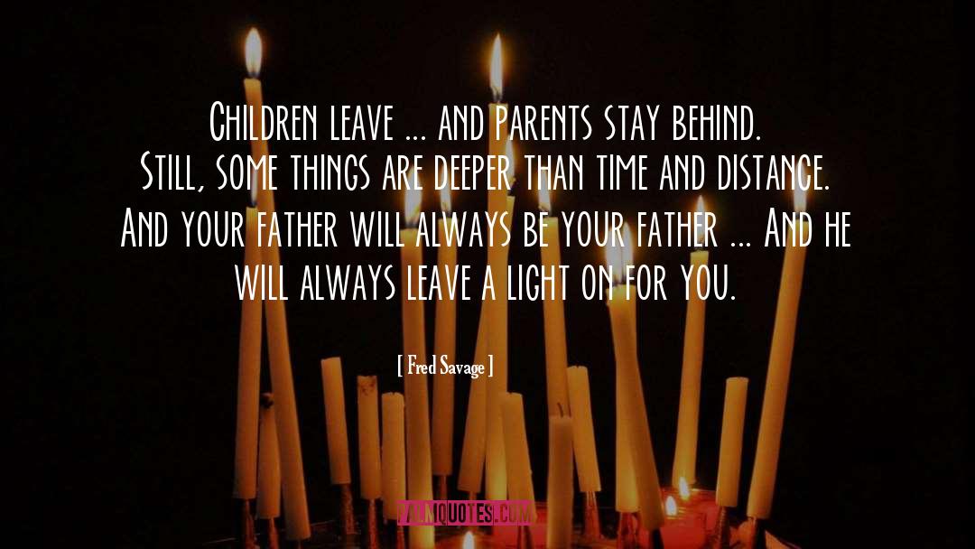Fred Savage Quotes: Children leave ... and parents