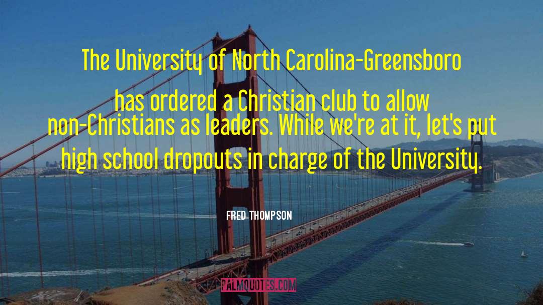 Fred Thompson Quotes: The University of North Carolina-Greensboro