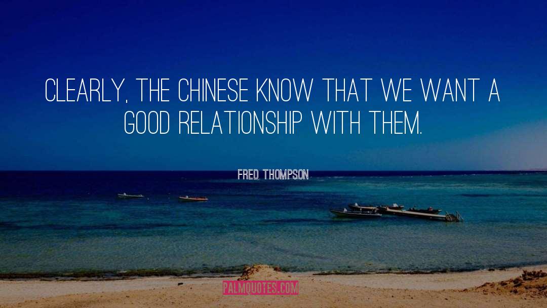 Fred Thompson Quotes: Clearly, the Chinese know that