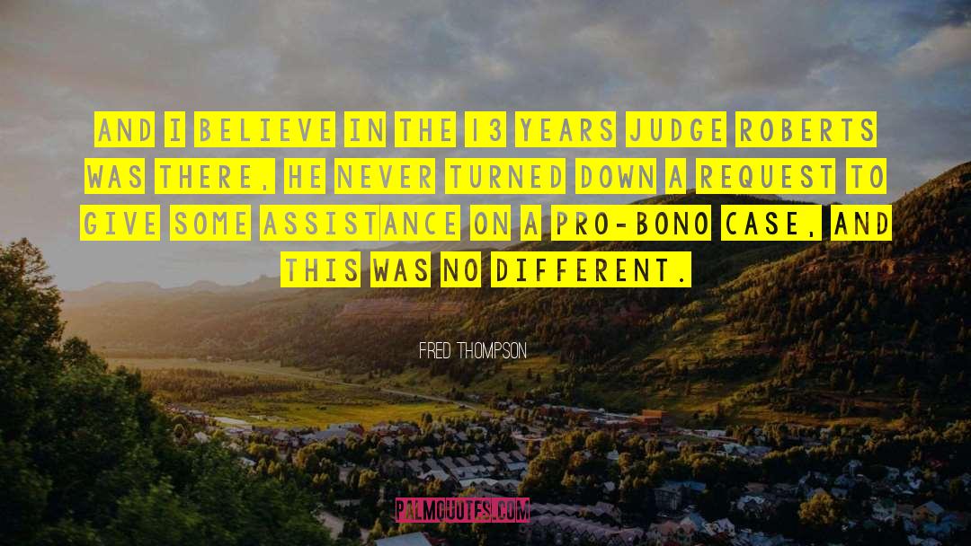 Fred Thompson Quotes: And I believe in the