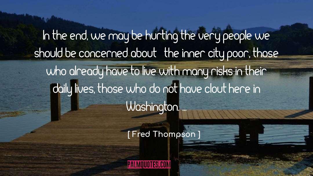 Fred Thompson Quotes: In the end, we may
