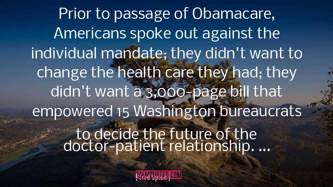 Fred Upton Quotes: Prior to passage of Obamacare,