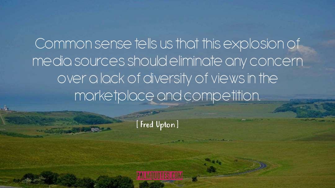 Fred Upton Quotes: Common sense tells us that