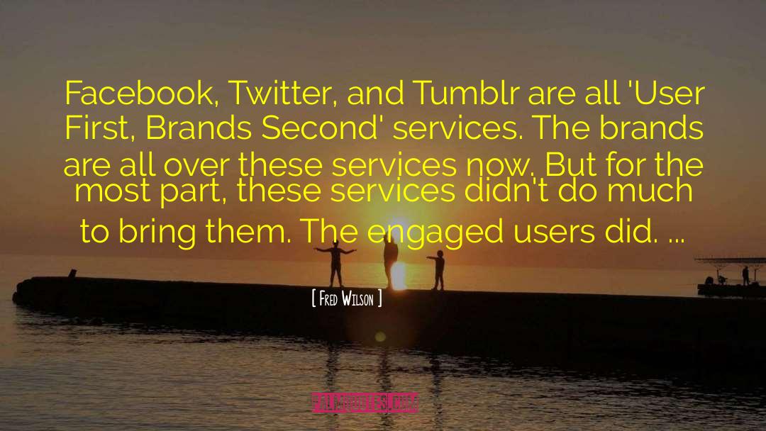 Fred Wilson Quotes: Facebook, Twitter, and Tumblr are