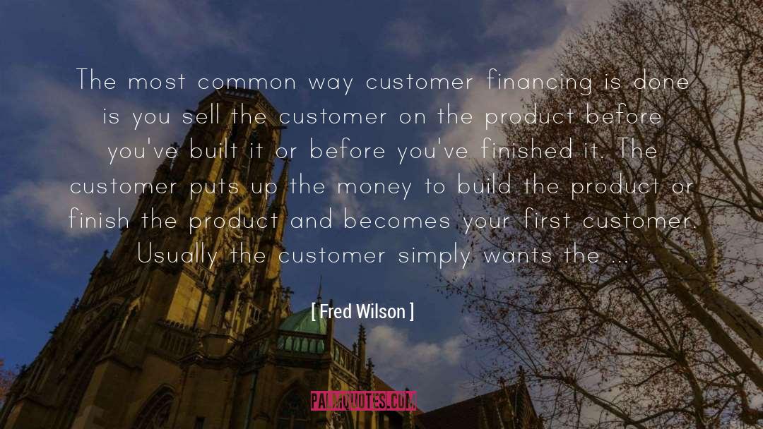 Fred Wilson Quotes: The most common way customer