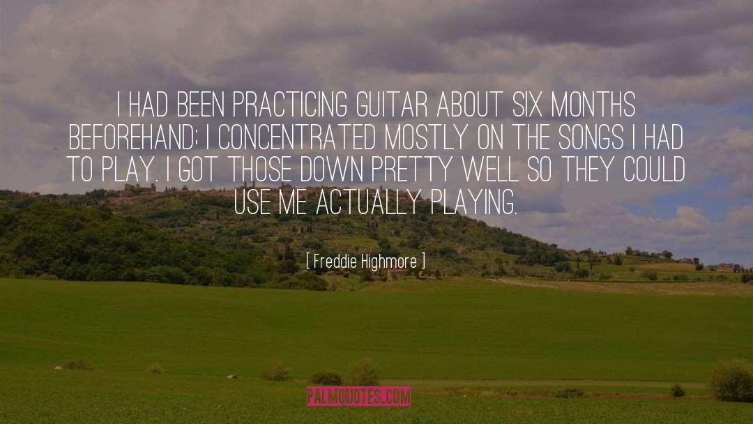 Freddie Highmore Quotes: I had been practicing guitar
