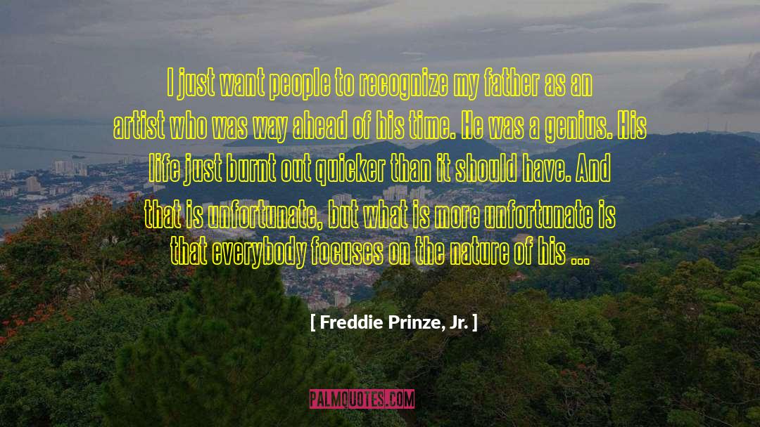 Freddie Prinze, Jr. Quotes: I just want people to