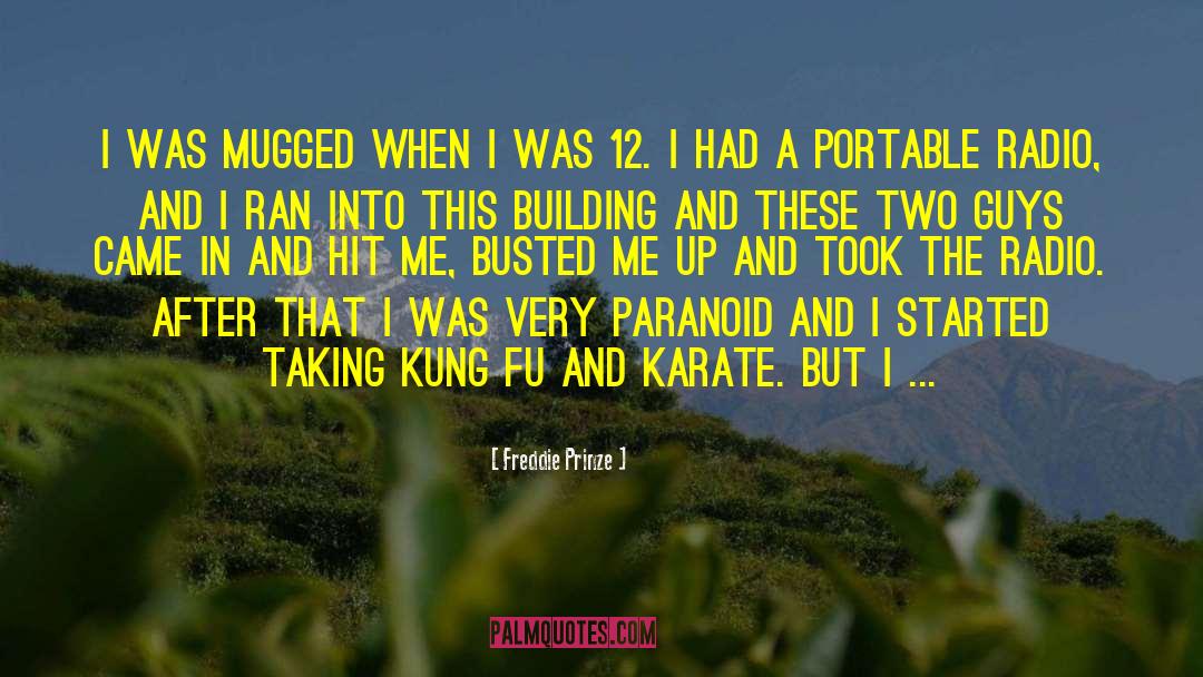 Freddie Prinze Quotes: I was mugged when I