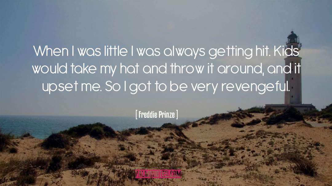 Freddie Prinze Quotes: When I was little I