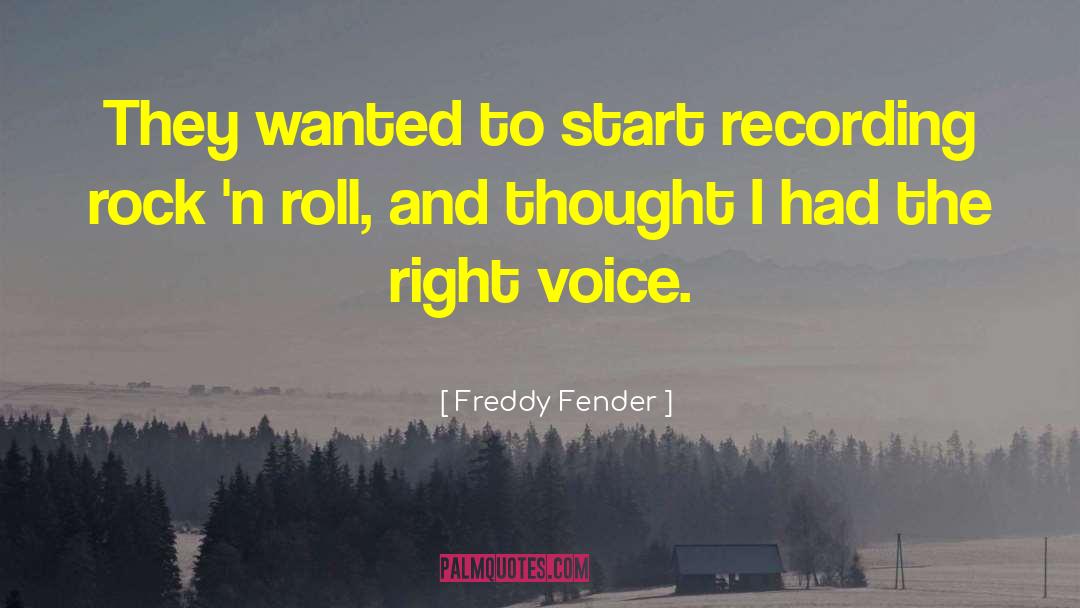 Freddy Fender Quotes: They wanted to start recording