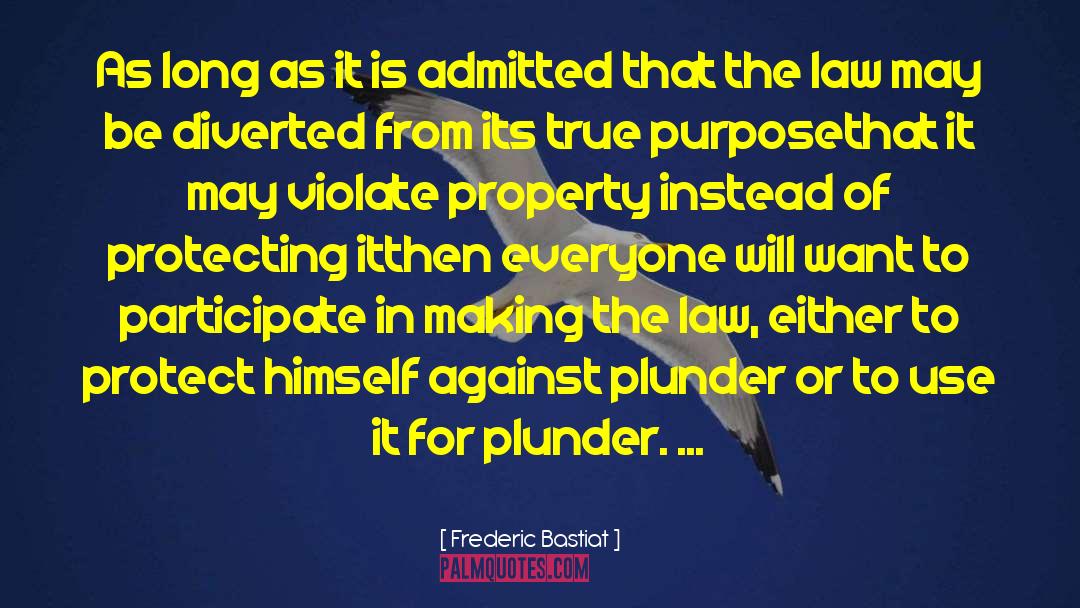 Frederic Bastiat Quotes: As long as it is