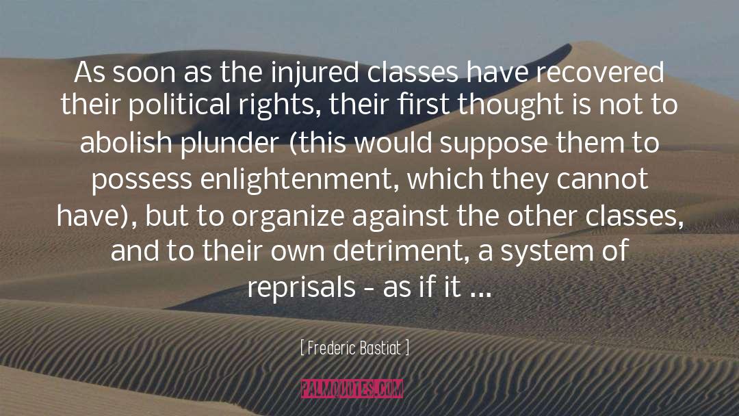 Frederic Bastiat Quotes: As soon as the injured