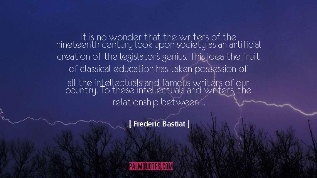 Frederic Bastiat Quotes: It is no wonder that
