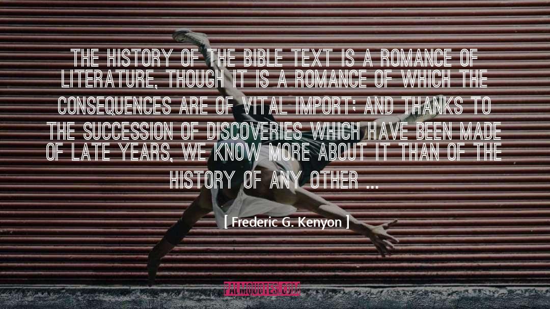 Frederic G. Kenyon Quotes: The history of the Bible