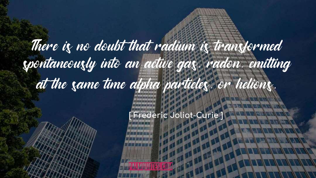 Frederic Joliot-Curie Quotes: There is no doubt that