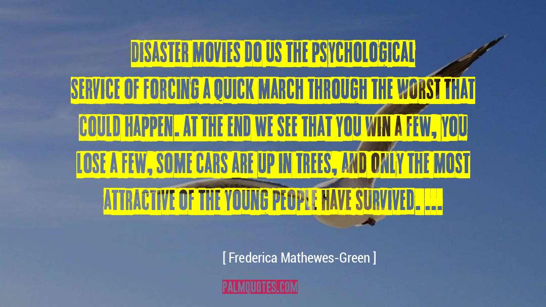 Frederica Mathewes-Green Quotes: Disaster movies do us the