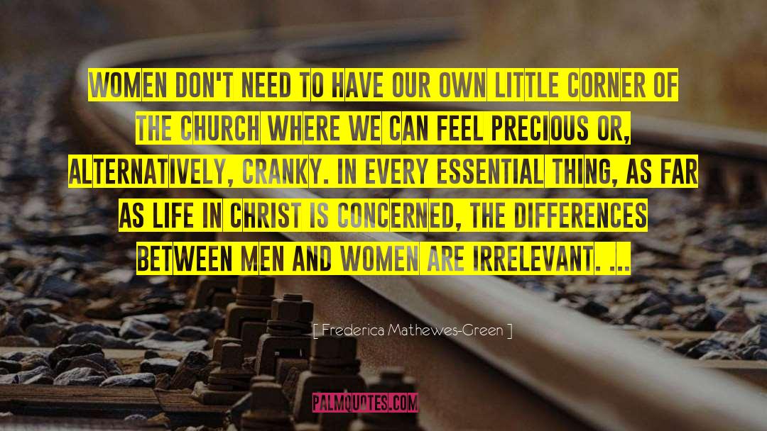 Frederica Mathewes-Green Quotes: Women don't need to have