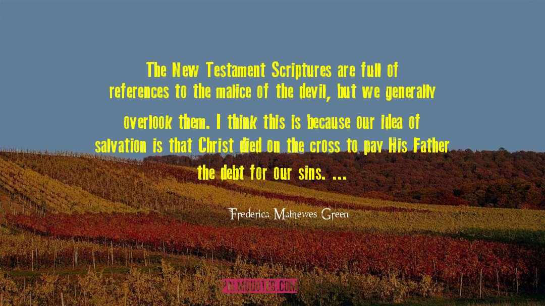 Frederica Mathewes-Green Quotes: The New Testament Scriptures are