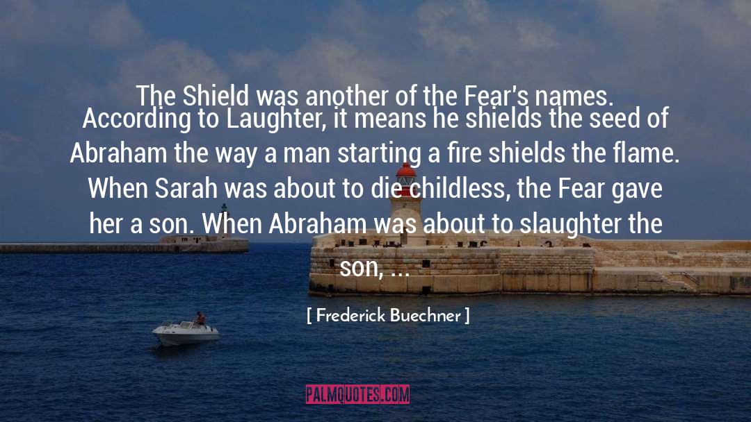 Frederick Buechner Quotes: The Shield was another of