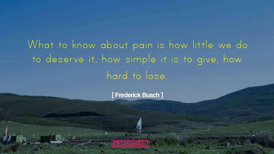 Frederick Busch Quotes: What to know about pain