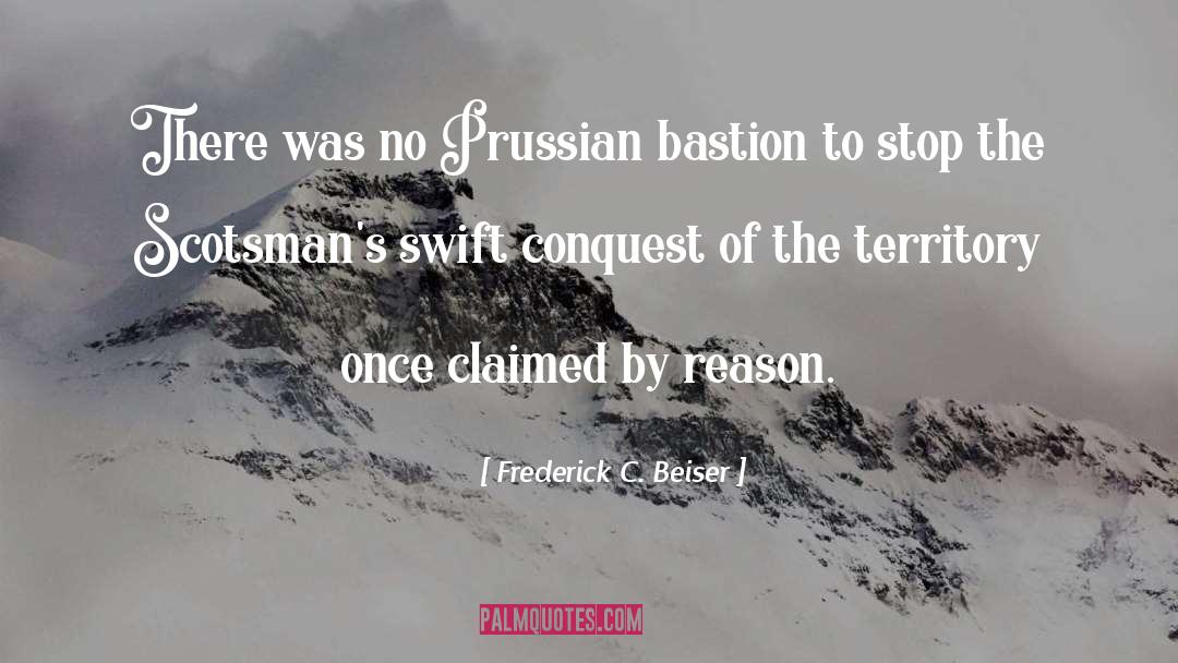 Frederick C. Beiser Quotes: There was no Prussian bastion