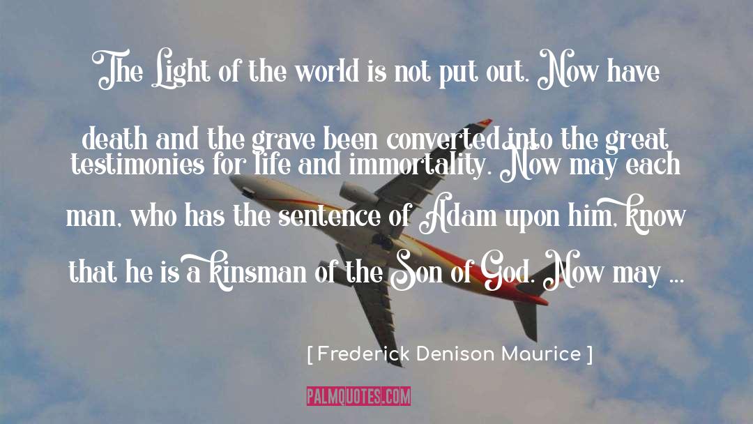 Frederick Denison Maurice Quotes: The Light of the world