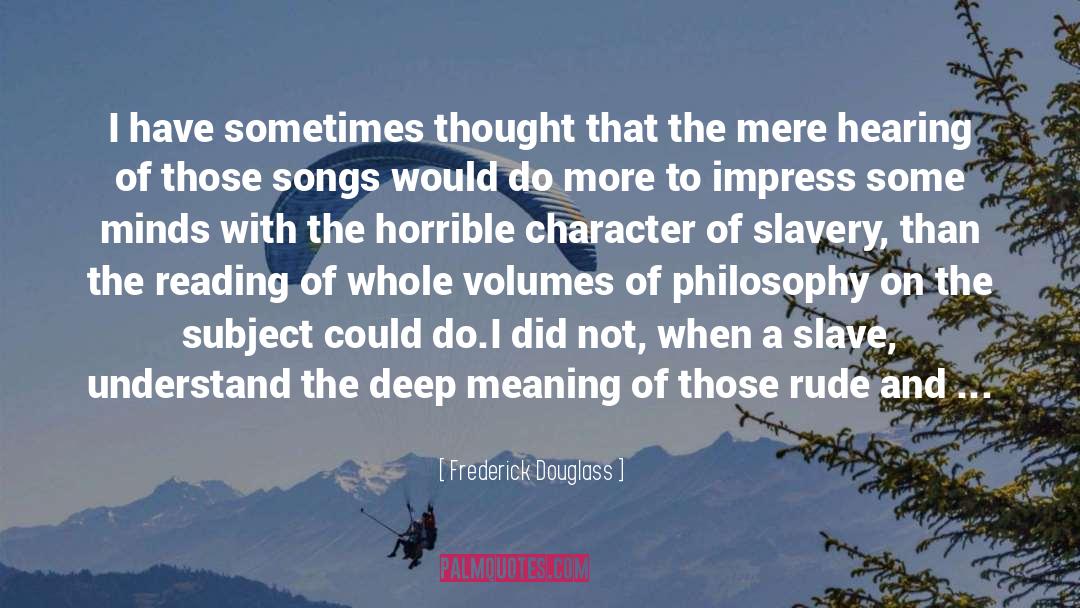 Frederick Douglass Quotes: I have sometimes thought that