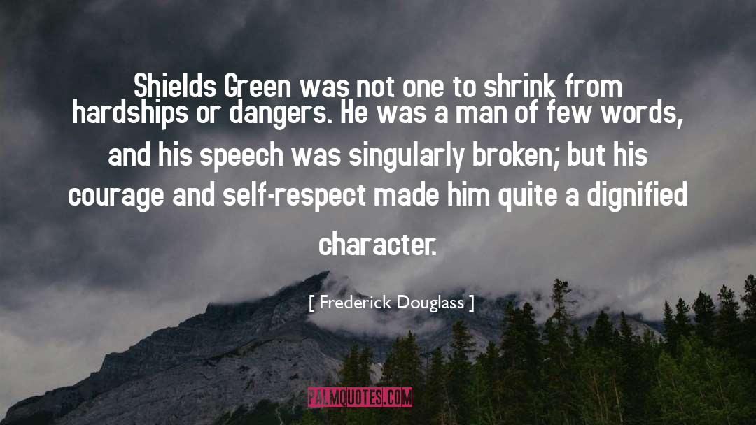 Frederick Douglass Quotes: Shields Green was not one