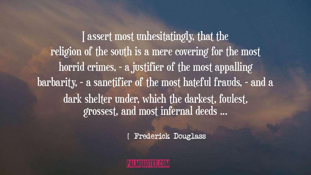 Frederick Douglass Quotes: I assert most unhesitatingly, that