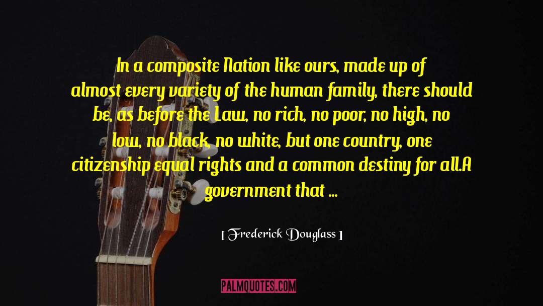Frederick Douglass Quotes: In a composite Nation like