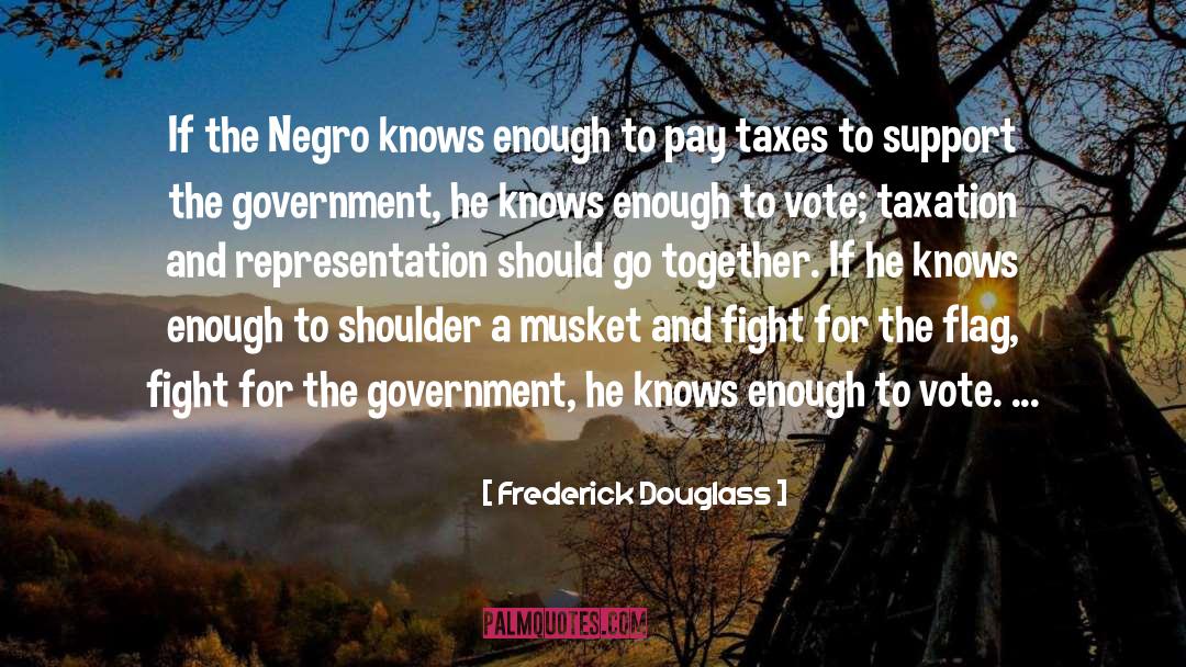Frederick Douglass Quotes: If the Negro knows enough
