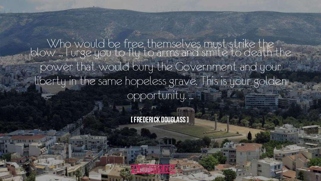 Frederick Douglass Quotes: Who would be free themselves