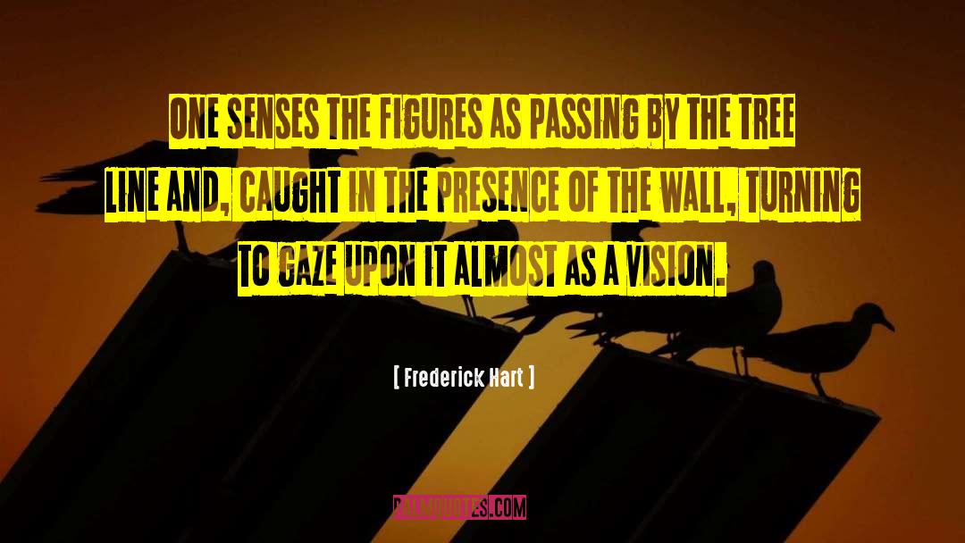 Frederick Hart Quotes: One senses the figures as