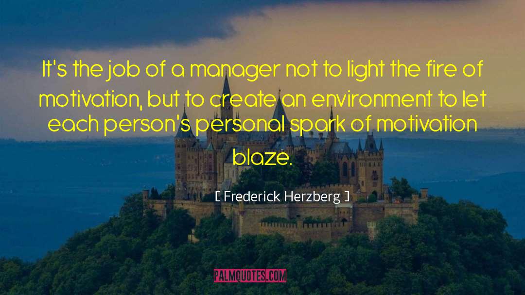 Frederick Herzberg Quotes: It's the job of a