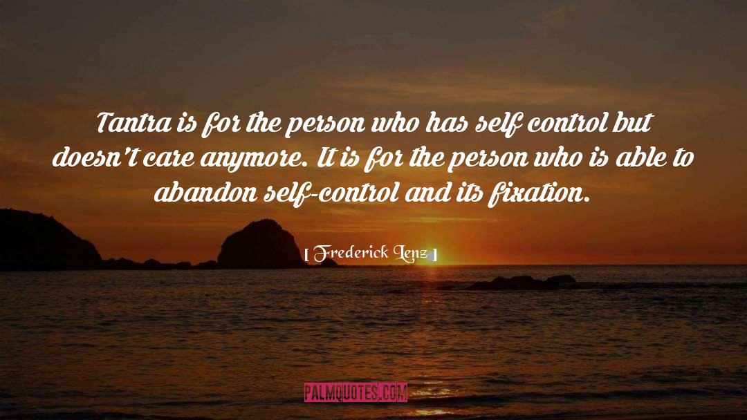 Frederick Lenz Quotes: Tantra is for the person