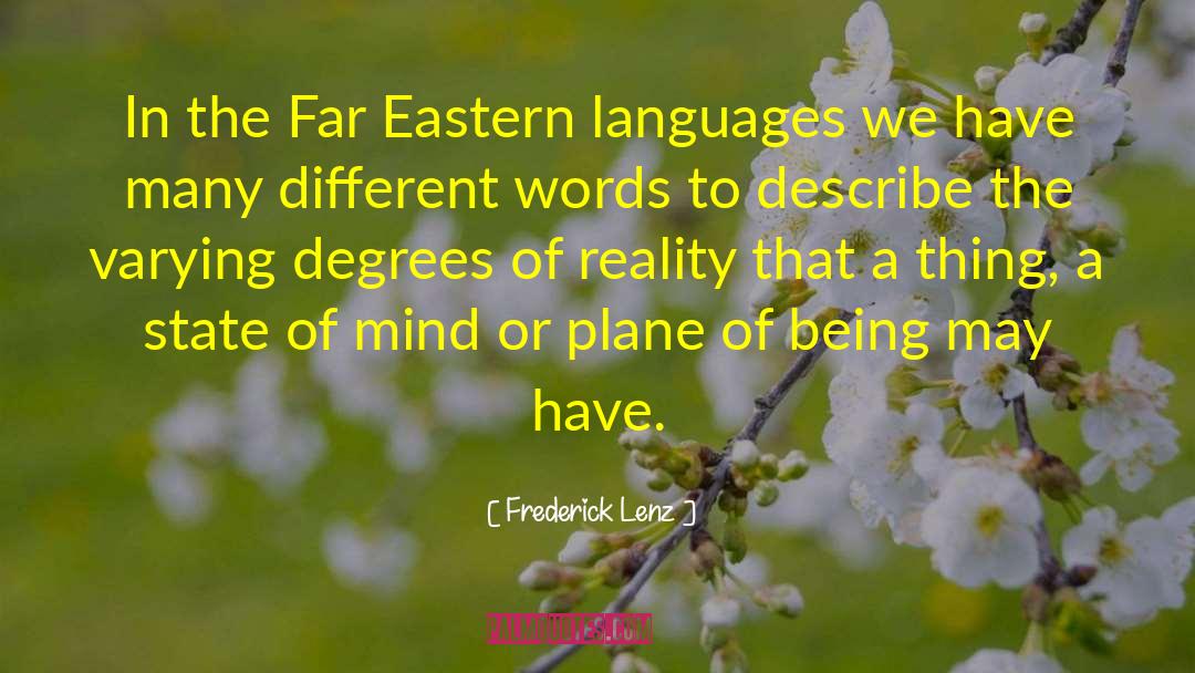 Frederick Lenz Quotes: In the Far Eastern languages
