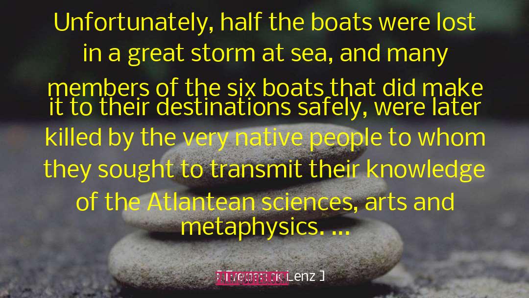 Frederick Lenz Quotes: Unfortunately, half the boats were